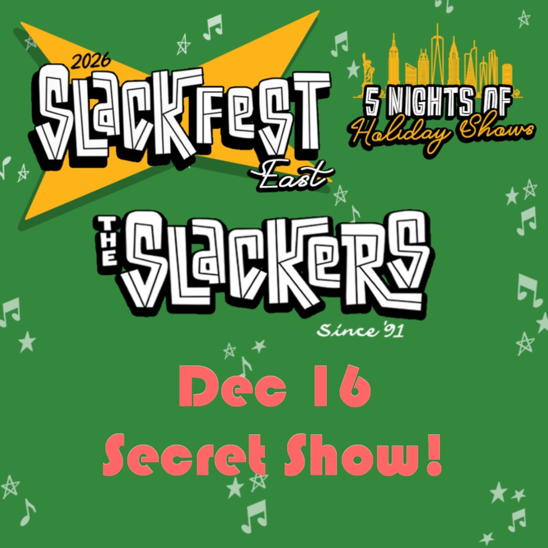 The Slackers Secret Show NYC