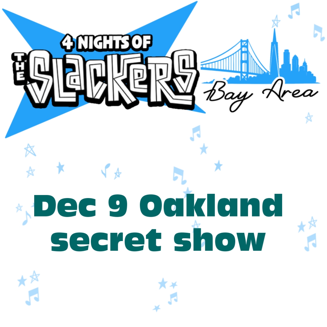 The Slackers Secret Show Oakland